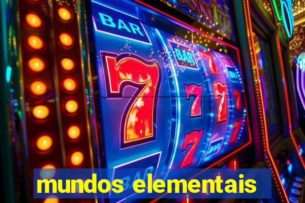 mundos elementais